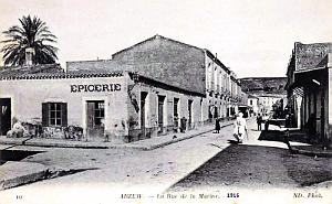 ARZEW - LA RUE DE LA MARINE - 1916